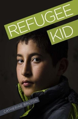 Refugee Kid Catherine Bruton 9781788372084