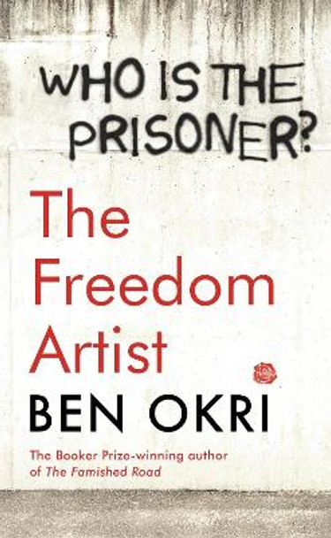 The Freedom Artist by Ben Okri 9781788549592
