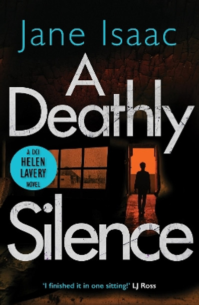 A Deathly Silence (DCI Helen Lavery) by Jane Isaac 9781789550719