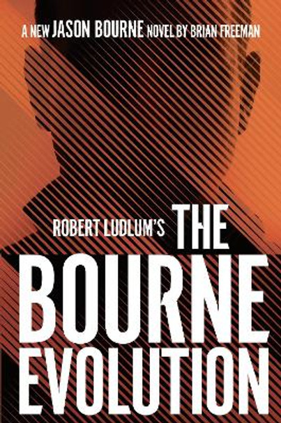 Robert Ludlum's (TM) The Bourne Evolution by Brian Freeman 9781789546491