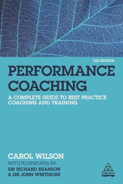 Performance Coaching: A Complete Guide to Best Practice Coaching and Training by Carol Wilson 9781789664461