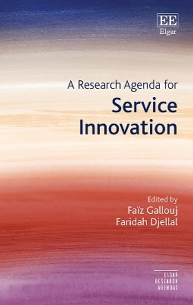 A Research Agenda for Service Innovation by Faiz Gallouj 9781789907728