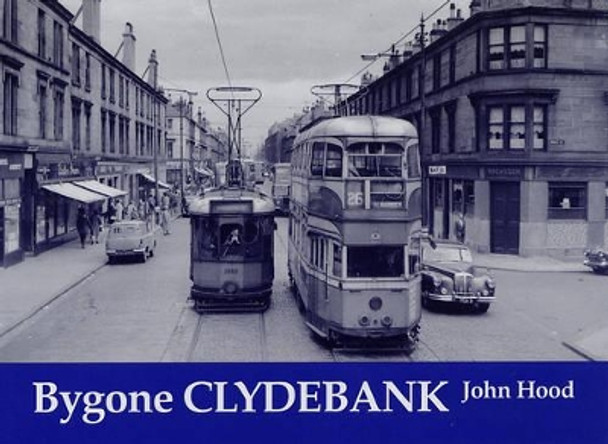 Bygone Clydebank by John Hood 9781840333503