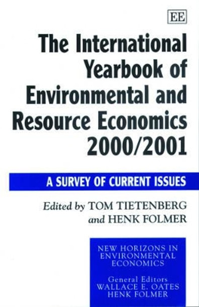 The International Yearbook of Environmental and Resource Economics 2000/2001: A Survey of Current Issues by Henk Folmer 9781840643701