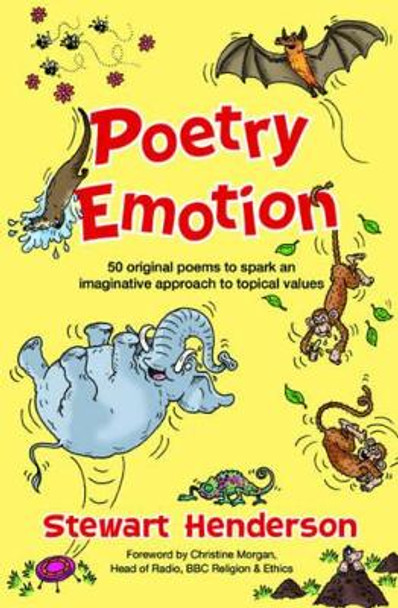 Poetry Emotion: 50 original poems to spark an imaginative approach to topical values by Stewart Henderson 9781841018935
