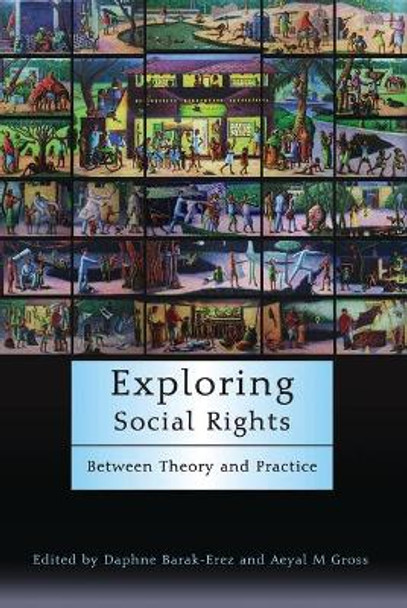 Exploring Social Rights: Between Theory and Practice by Daphne Barak-Erez 9781841136134