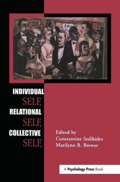 Individual Self, Relational Self, Collective Self by Constantine Sedikides 9781841690438