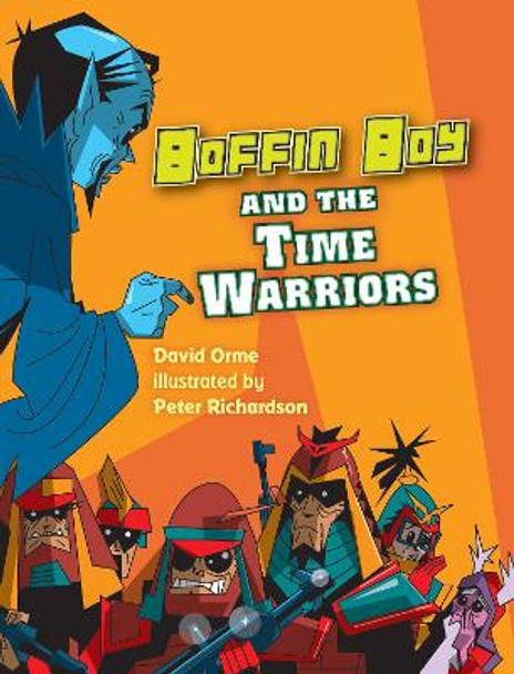 Boffin Boy and the Time Warriors by David Orme 9781841676227