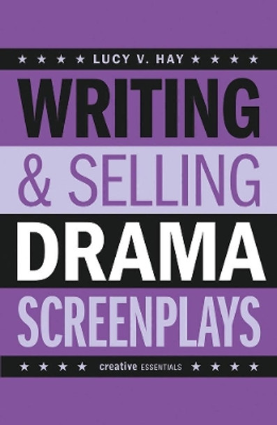 Writing And Selling Drama Screenplays by Lucy V. Hay 9781843444121