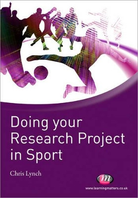 Doing your Research Project in Sport by Chris Lynch 9781844451647