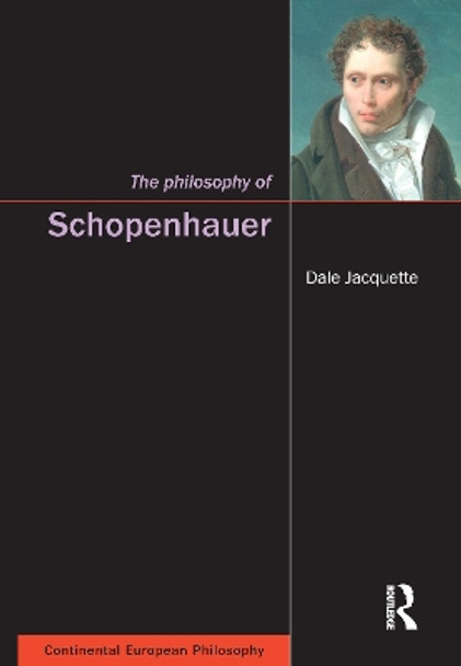 The Philosophy of Schopenhauer by Dale Jacquette 9781844650095