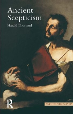 Ancient Scepticism Harald Thorsrud 9781844651313