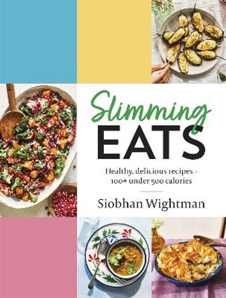 Slimming Eats by Siobhan Wightman