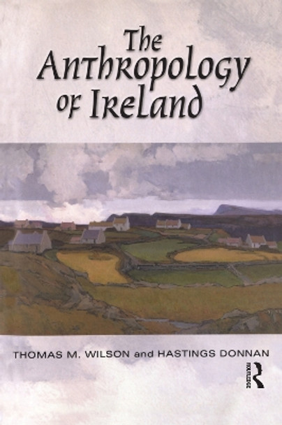 The Anthropology of Ireland by Hastings Donnan 9781845202392