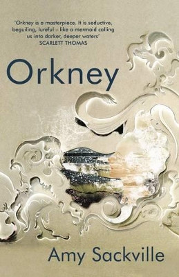 Orkney by Amy Sackville 9781847086655