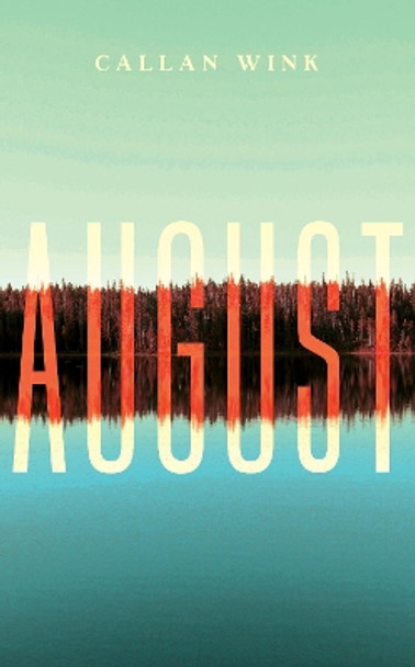 August by Callan Wink 9781847088109