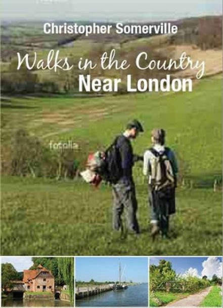 Walks in the Country Near London by Christopher Somerville 9781847739469