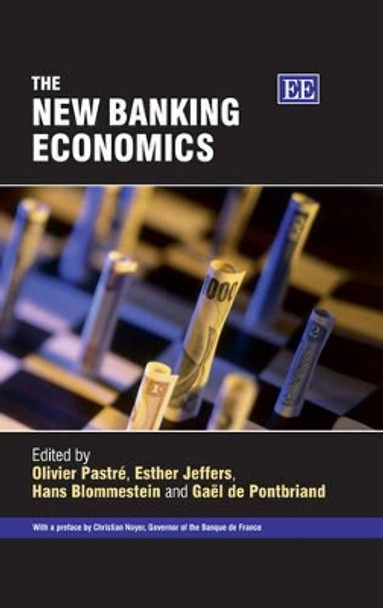 The New Banking Economics by Olivier Pastre 9781847202734