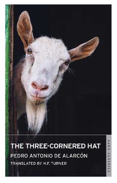 The Three-Cornered Hat by Pedro Antonio de Alarcon 9781847494825