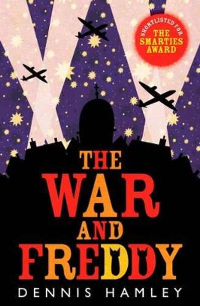 The War and Freddy by Dennis Hamley 9781846470417