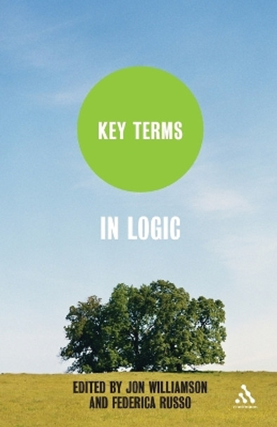 Key Terms in Logic by Jon Williamson 9781847061140