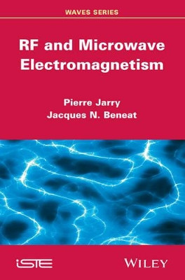 RF and Microwave Electromagnetism by Pierre Jarry 9781848216907