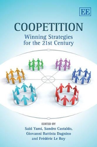 Coopetition: Winning Strategies for the 21st Century by Said Yami 9781848443211