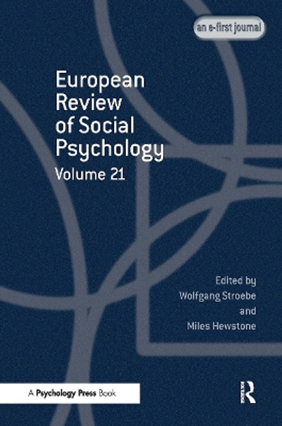 European Review of Social Psychology: Volume 21: A Special Issue of European Review of Social Psychology by Miles Hewstone 9781848727472