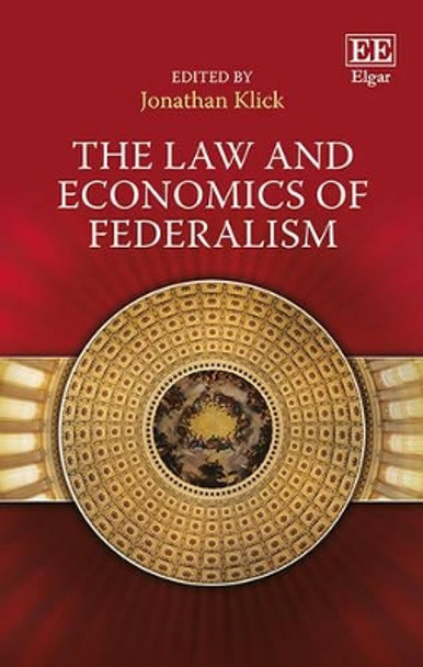 The Law and Economics of Federalism by Jonathan Klick 9781849803625