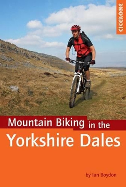 Mountain Biking in the Yorkshire Dales by Ian Boydon 9781852846763