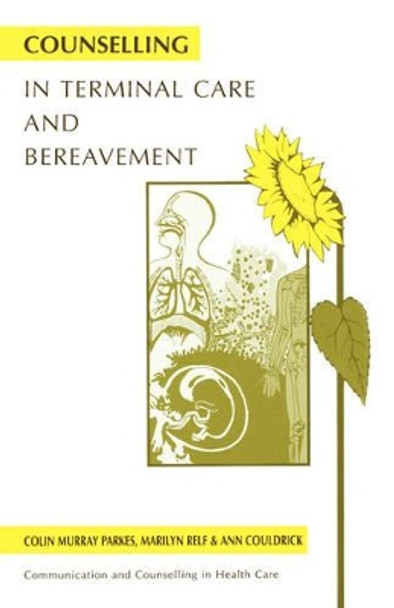 Counselling in Terminal Care and Bereavement by Colin Murray Parkes 9781854331786