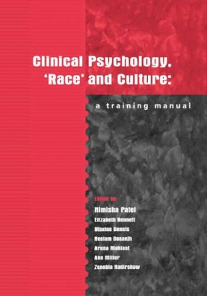 Clinical Psychology, 'Race' and Culture: A Training Manual by Nimisha Patel 9781854333193