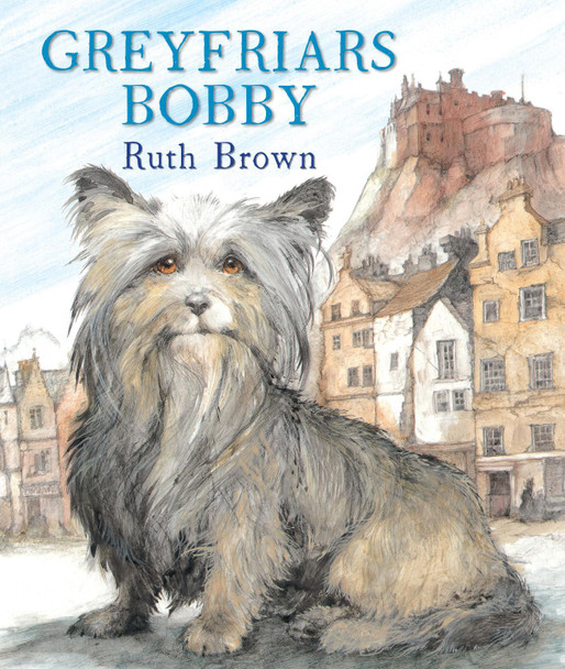 Greyfriars Bobby Ruth Brown 9781849396325