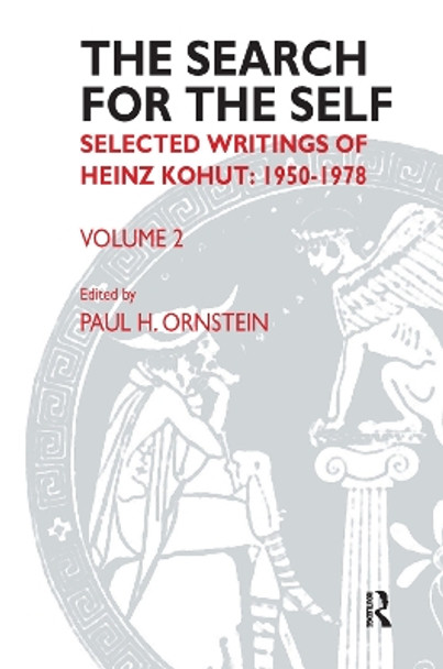 The Search for the Self: Selected Writings of Heinz Kohut 1978-1981 by Heinz Kohut 9781855758742