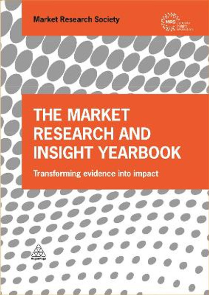 The Market Research and Insight Yearbook: Transforming Evidence into Impact by The Market Research Society