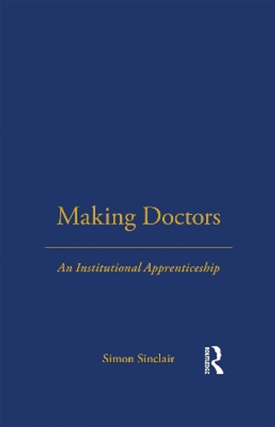 Making Doctors by Simon Sinclair 9781859739556