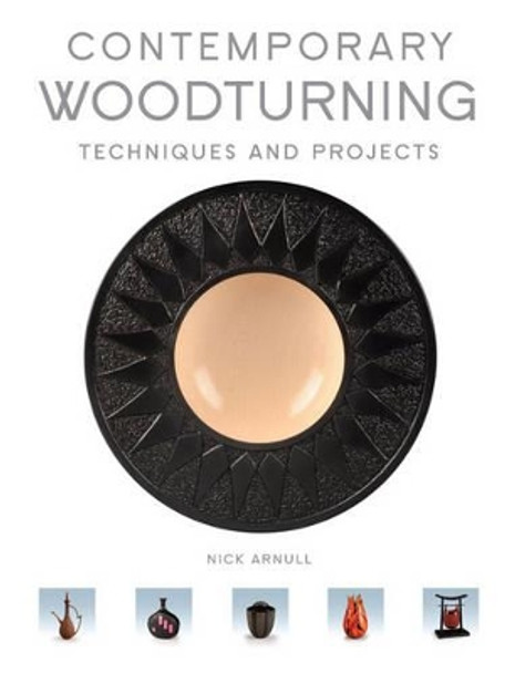 Contemporary Woodturning by Nick Arnull 9781861088734