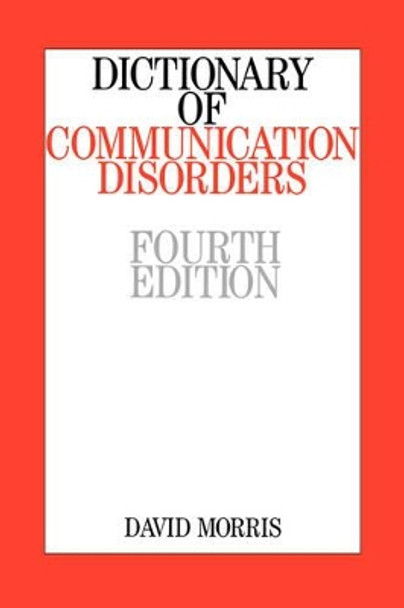 Dictionary of Communication Disorders by David W.H. Morris 9781861562852