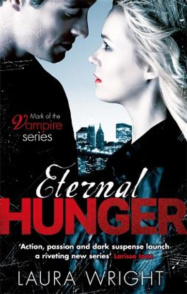 Eternal Hunger: Number 1 in series by Laura Wright