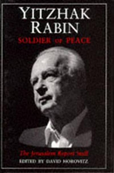 Yitzak Rabin: Soldier of Peace by David Horovitz 9781870015622