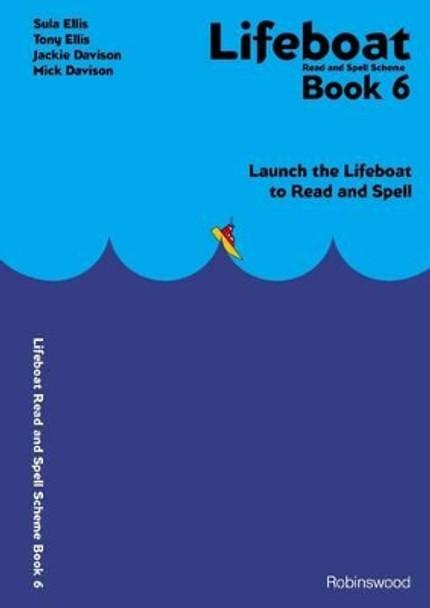 Lifeboat Read and Spell Scheme: Launch the Lifeboat to Read and Spell: Book 6 by Sula Ellis 9781869981679