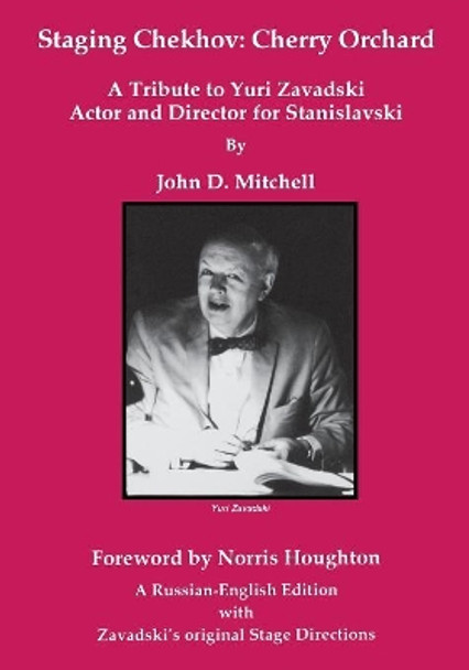 Staging Chekhov: The Cherry Orchard by John D. Mitchell 9781882763009