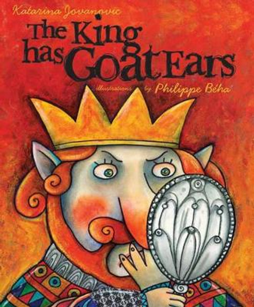 The King Has Goat Ears by Katarina Jovanovic 9781896580227