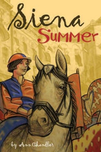 Siena Summer by Ann Chandler 9781896580173