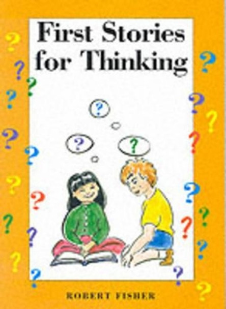 First Stories for Thinking by Robert Fisher 9781898255291