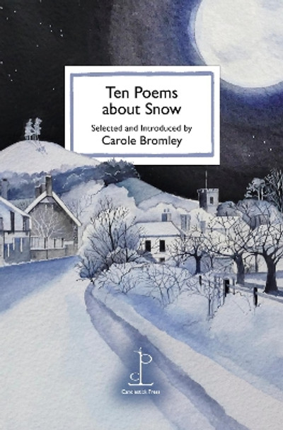 Ten Poems about Snow by Carole Bromley 9781907598845