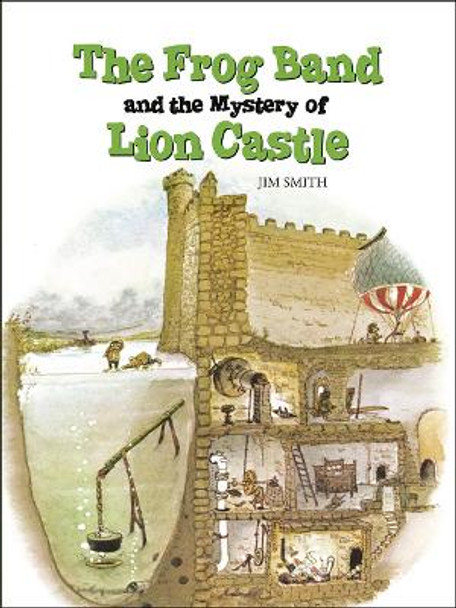 The Frog Band and the Mystery of Lion Castle by Jim Smith 9781907700026