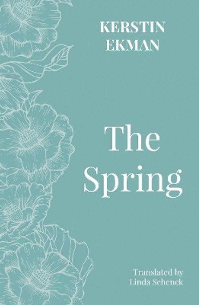 The Spring by Kerstin Ekman 9781909408579