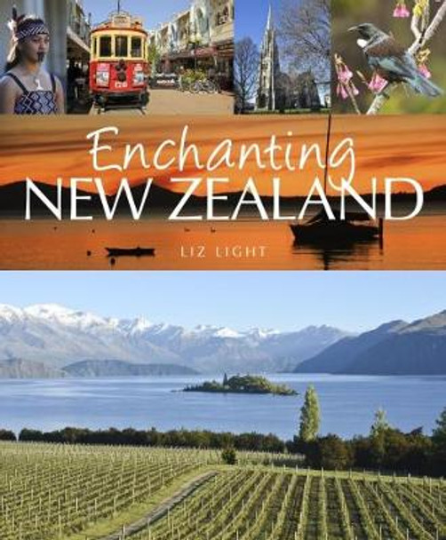 Enchanting New Zealand by Liz Light 9781909612938