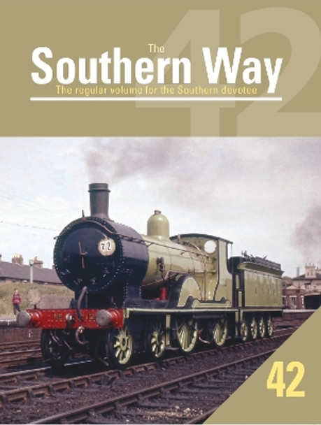 Southern Way 42 by Kevin  Robertson 9781909328761